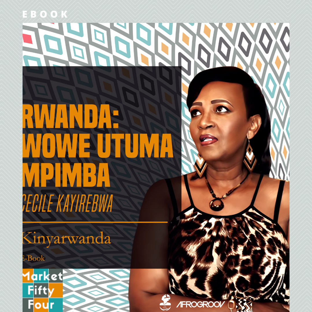 Wowe Utuma Mpimba: A Collection of Poems in Kinyarwanda by Cecile Kayirebwa"